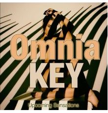 Omnia Key - Upcoming Sensations