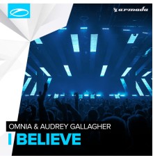 Omnia & Audrey Gallagher - I Believe