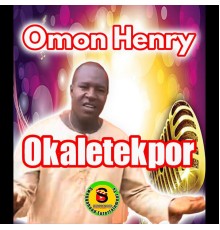 Omon Henry - Okaletekpor