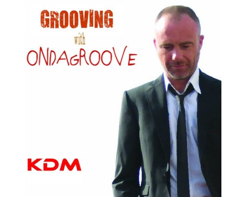 Ondagroove - Grooving With Ondagroove