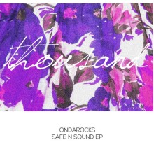 Ondarocks - Safe N Sound (Original Mix)