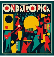 Ondatrópica - Ondatrópica (Deluxe Version)