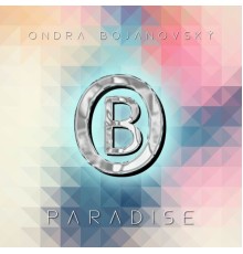 Ondra Bojanovský - Paradise