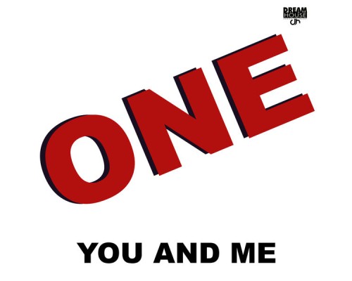 One - You and Me