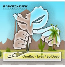 OneRec - Eyes: So Deep (Original Mix)