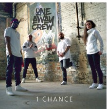 One Away Crew - 1 Chance