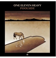 One Eleven Heavy - Poolside