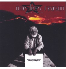 One Less Reason - everydaylife