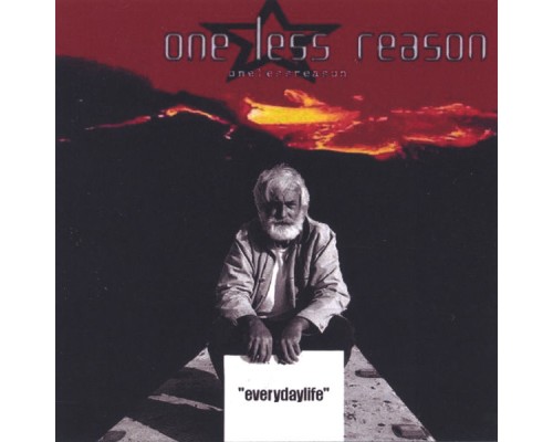 One Less Reason - everydaylife