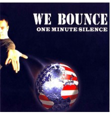 One Minute Silence - We Bounce