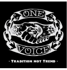 One Voice - Tradition Not Trend