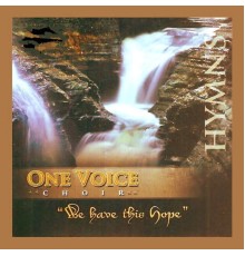 One Voice Choir - We Have This Hope