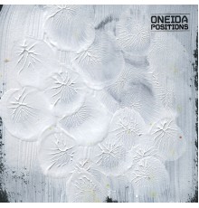 Oneida - Positions