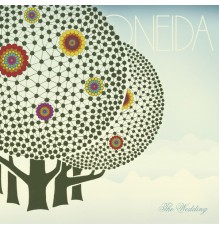 Oneida - The Wedding