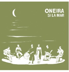 Oneira - Si La Mar