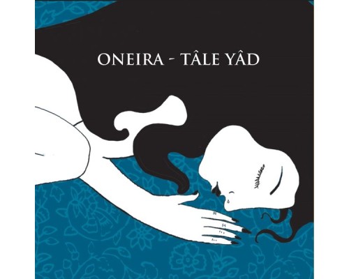 Oneira - Tâle Yâd