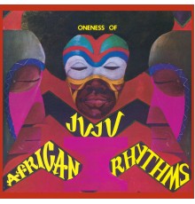 Oneness of Juju - African Rhythms