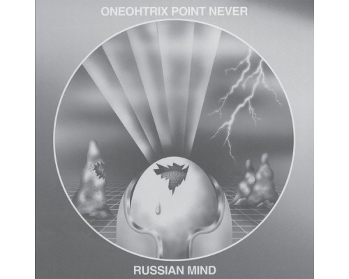 Oneohtrix Point Never - Russian Mind