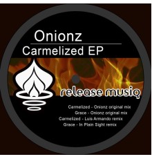 Onionz - Carmelized EP