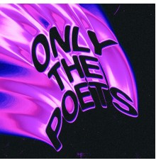 Only The Poets - Hold Me