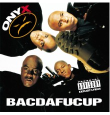 Onyx - Bacdafucup