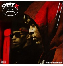 Onyx - Onyx Versus Everybody