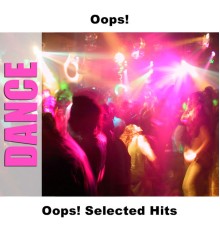 Oops! - Oops! Selected Hits