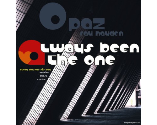 Opaz - Always Been the One