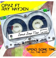 Opaz - Spend Some Time