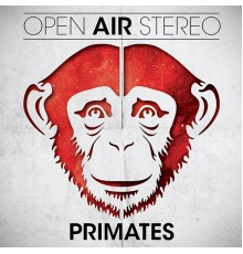 Open Air Stereo - Primates