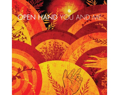 Open Hand - You And Me