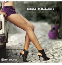 Open Source - Ego Killer