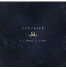 Openwide - All Hope Is Gone