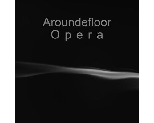 Opera - Aroundefloor