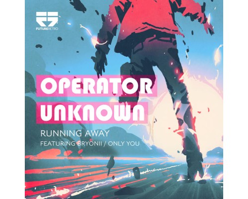 Operator Unknown - Running Away