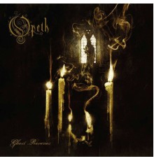 Opeth - Ghost Reveries