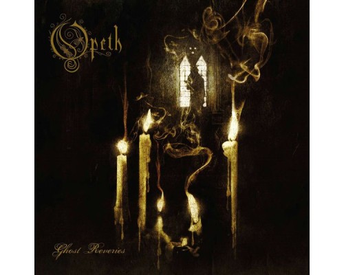 Opeth - Ghost Reveries