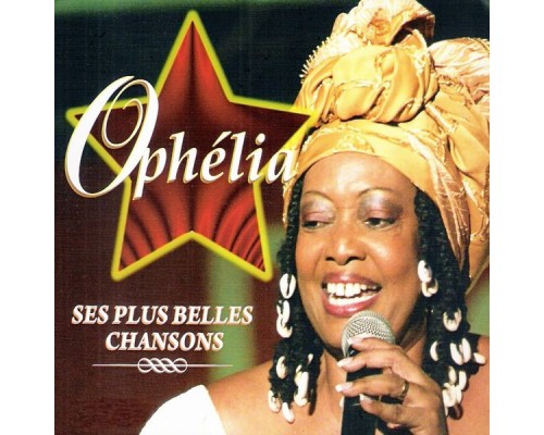 Ophelia - Ses Plus Belles Chansons