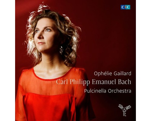 Ophélie Gaillard - Pulcinella Orchestra - Carl Philipp Emanuel Bach (Édition 5.1)