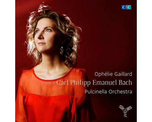 Ophélie Gaillard - Pulcinella Orchestra - Carl Philipp Emanuel Bach (Édition 5.1) Ophélie Gaillard - Pulcinella Orchestra - Carl Philipp Emanuel Bach (Édition 5.1)