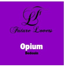 Opium - Bedouin