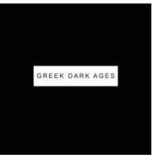 Oposition - Greek Dark Ages