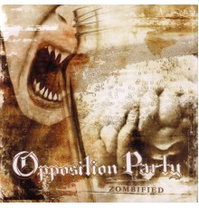 Opposition Party - Zombified