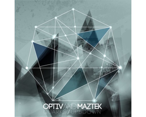 Optiv & Maztek - Quarks / Up&Down