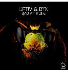 Optiv and BTK - Bad Attitude