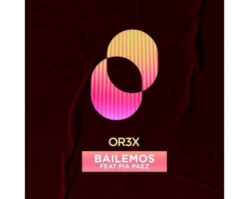 Or3x, Pia Paez - Bailemos