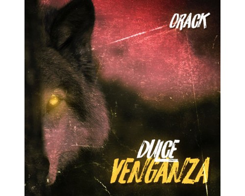 Orack - Dulce Venganza