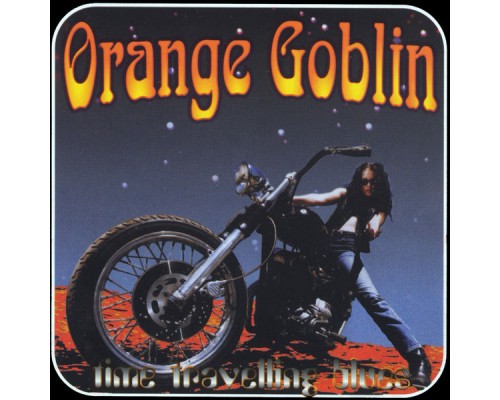 Orange Goblin - Time Travelling Blues