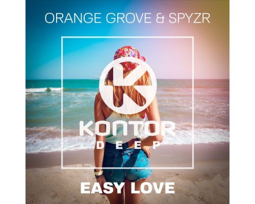 Orange Grove & SPYZR - Easy Love