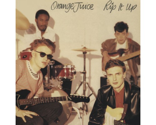 Orange Juice - Rip It Up